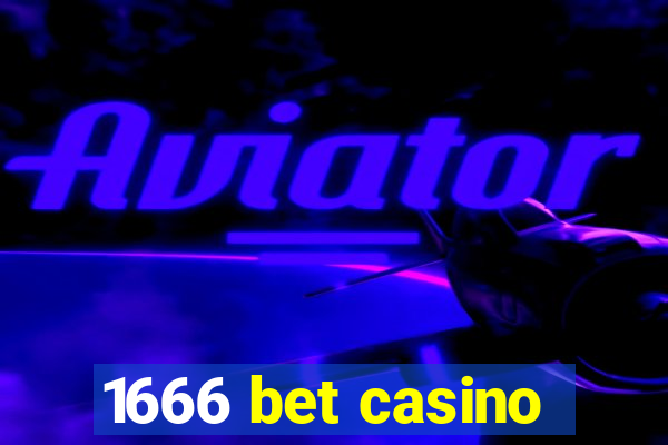 1666 bet casino